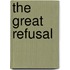 The Great Refusal