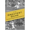 The Greatest Game by Richard Bradley