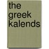 The Greek Kalends