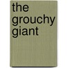 The Grouchy Giant door T.F. Marsh