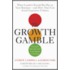 The Growth Gamble
