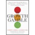 The Growth Gamble