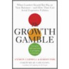 The Growth Gamble by Robert Park