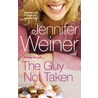 The Guy Not Taken door Jennifer Weiner