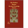 The Harbor Master door Theodore Goodridge Roberts