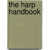 The Harp Handbook door Steve Baker