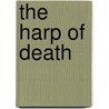 The Harp Of Death door Lucy Coats