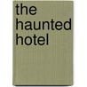 The Haunted Hotel door Ron Roy