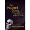 The Haunted Stage by Marvin Carlson