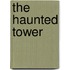 The Haunted Tower