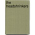 The Headshrinkers