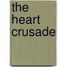The Heart Crusade by C.L. Hayes