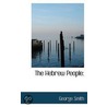 The Hebrew People door George Smith