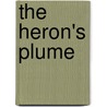 The Heron's Plume door Mary Martha Sherwood