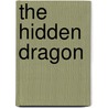 The Hidden Dragon door Irene Radford