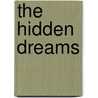 The Hidden Dreams by Eddy A. Sumar