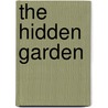 The Hidden Garden door Florence D. Snelling