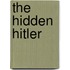 The Hidden Hitler
