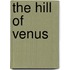 The Hill Of Venus