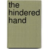 The Hindered Hand by Sutton Elbert Griggs