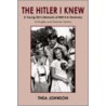 The Hitler I Knew door Thea Johnson