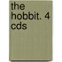 The Hobbit. 4 Cds