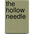 The Hollow Needle
