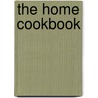 The Home Cookbook door Sarah Don