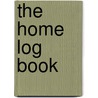 The Home Log Book door Richard Dines