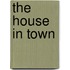 The House In Town