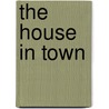 The House In Town by Susan Warner