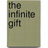 The Infinite Gift door Charles Yang