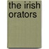 The Irish Orators