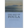 The Isle Of Foula by Ian Stoughton Holbourn