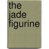 The Jade Figurine by Mary-Frazier Paul