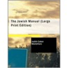 The Jewish Manual door Lady Judith Cohen Montefiore