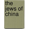 The Jews Of China door Onbekend