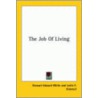 The Job Of Living by Stewart Edward White