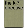 The K-7 Directive door Paul N. McMahon