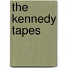The Kennedy Tapes door Philip Zelikow
