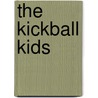 The Kickball Kids by Cari Meister