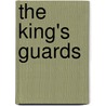 The King's Guards door R. Power Berrey