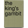 The King's Gambit door John Maddox Roberts