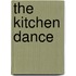 The Kitchen Dance