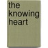 The Knowing Heart