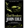 The Land Breakers door John Ehle