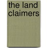 The Land Claimers door Arthur E. Becher