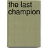 The Last Champion