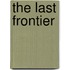 The Last Frontier