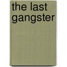 The Last Gangster door George Anastasia